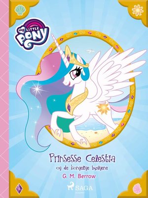 cover image of My Little Pony--Prinsesse Celestia og de kongelige bølgene